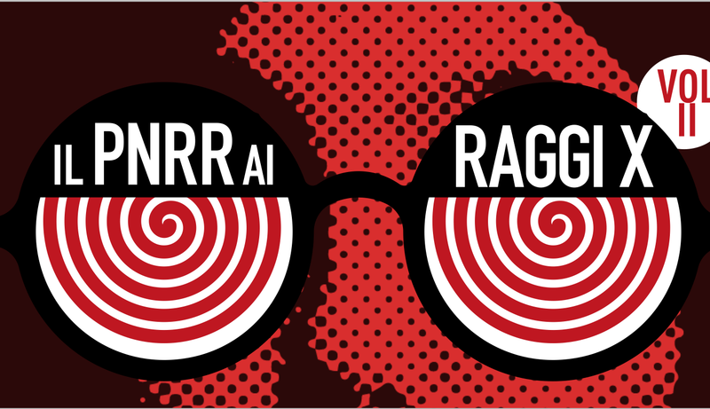 Il PNRR ai raggi X vol.2