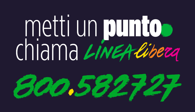 Linea Libera Metti un punto. Chiama LineaLibera