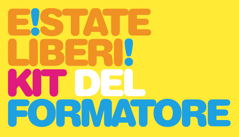 Kit formativo E!state Liberi!